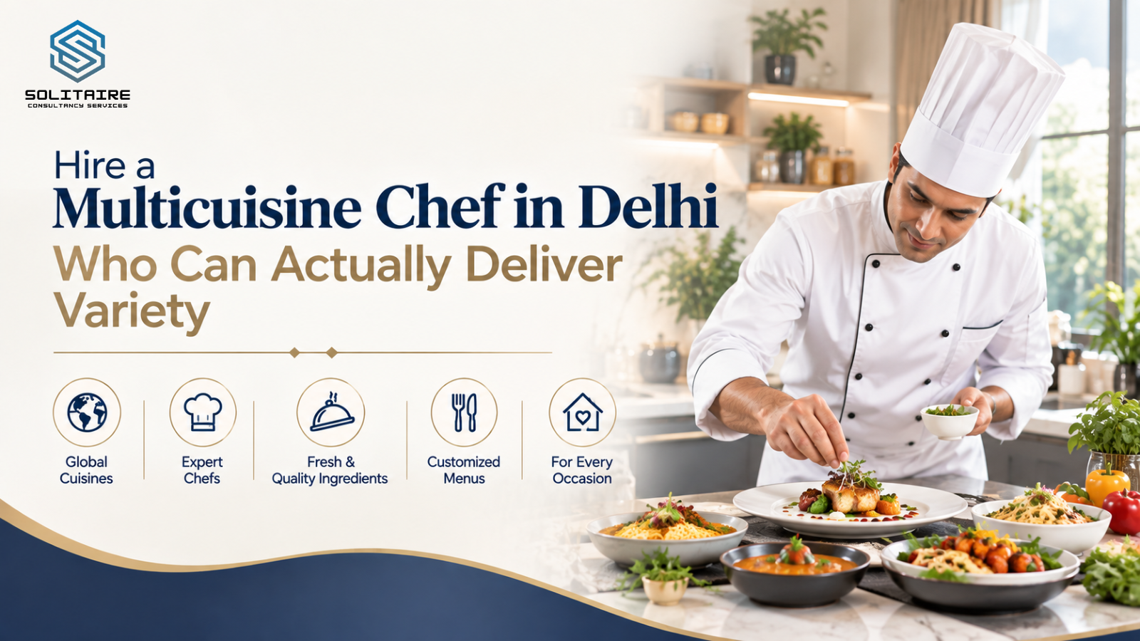 Hire a Multicuisine Chef in Delhi Who Can Actually Deliver Variety