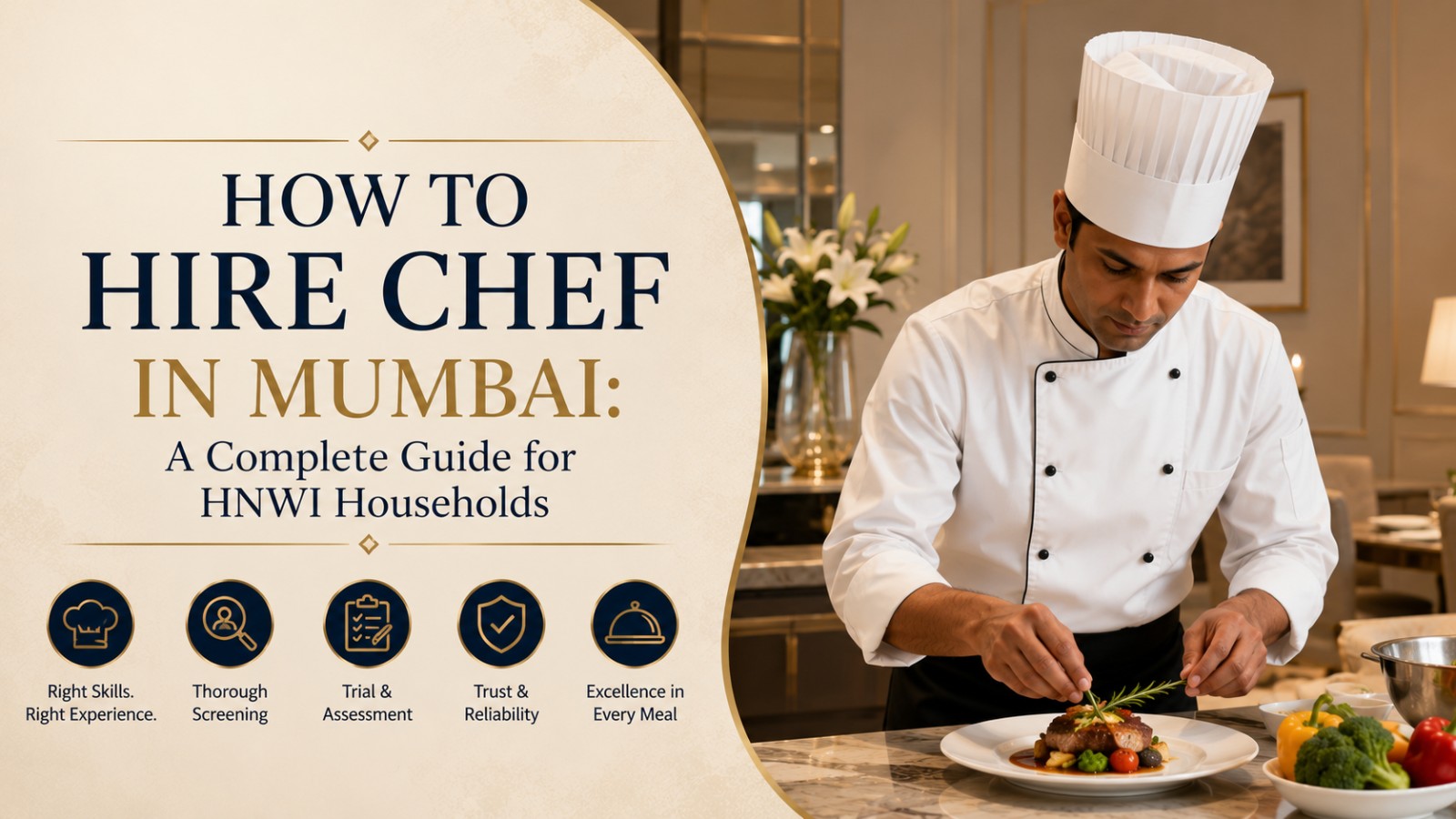 How to Hire Chef in Mumbai: A Complete Guide for HNWI Households