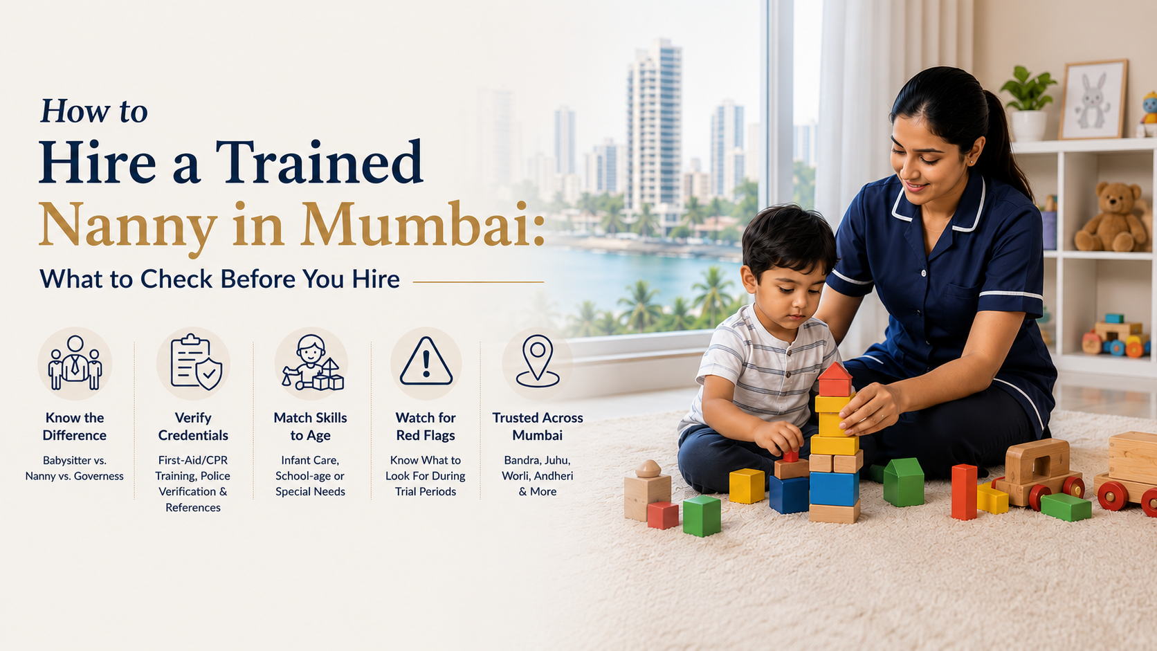 How to Hire a Trained Nanny in Mumbai: What to Check Before You Hire