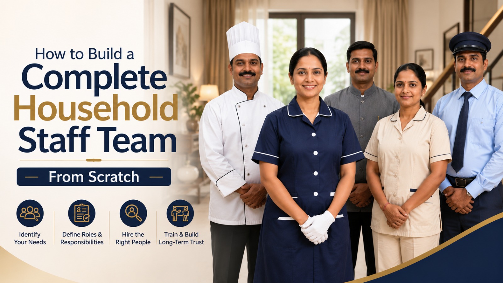 How to Build a Complete Household Staff Team From Scratch
