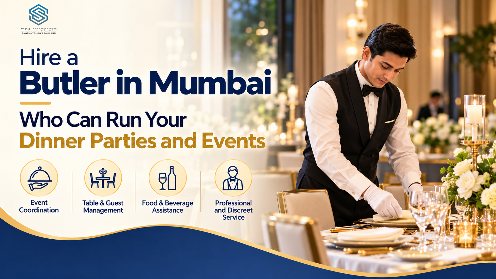 Hire a Butler in Mumbai Who Can Run Your Dinner Parties and Events